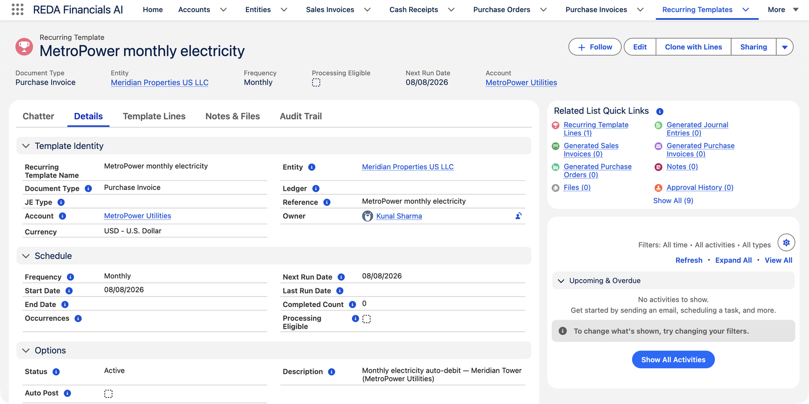 Un enregistrement de modèle récurrent dans REDA Financials AI nommé « MetroPower monthly electricity ». En évidence : Type de document Facture d’achat, Entité Meridian Properties US LLC, Fréquence Mensuelle, Date de prochaine exécution 08/08/2026, Compte MetroPower Utilities. L’onglet Détails affiche Identité du modèle (Type de document, Compte, Devise), une section Schedule (Fréquence Mensuelle, Date de début, Date de fin, Occurrences, Date de prochaine exécution, Date de dernière exécution, Nombre de générés 0, Éligible au traitement) et une section Options (Statut Actif, Comptabilisation auto, Description). Les liens rapides des listes associées comprennent les lignes du modèle récurrent (1) et les factures d’achat générées (0).