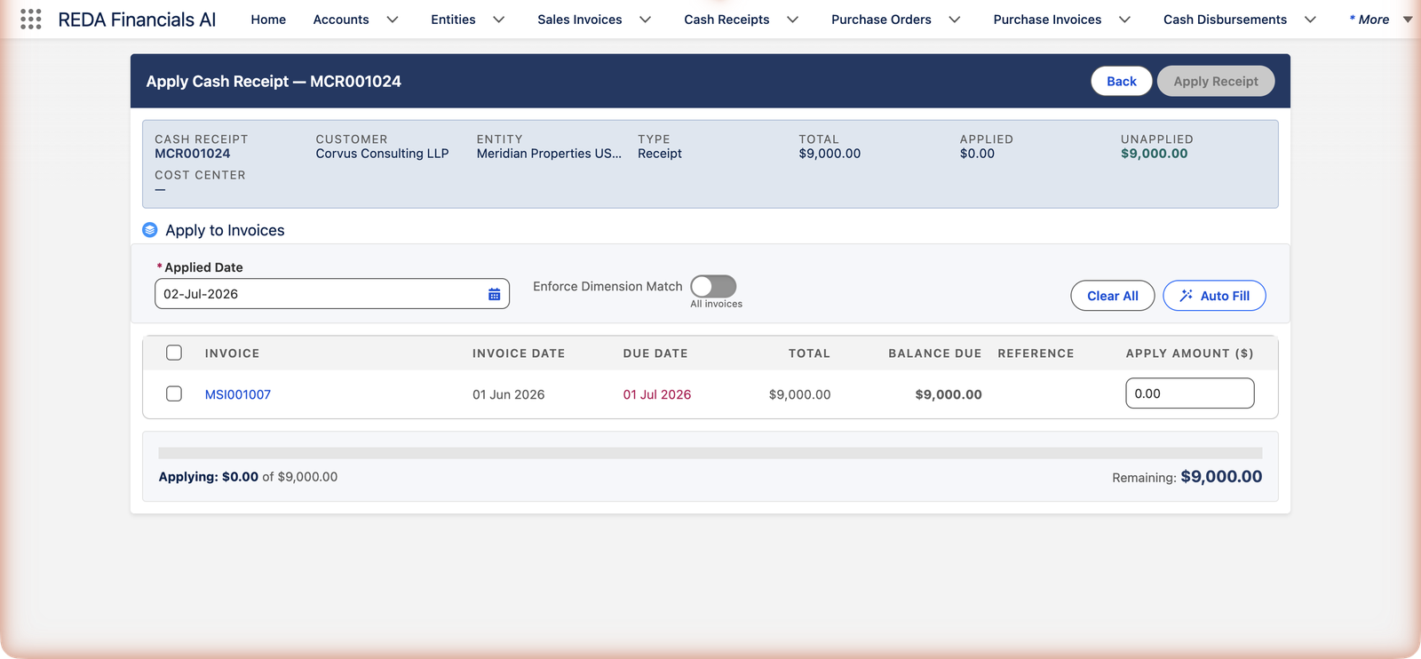 L’écran Imputer un encaissement pour MCR001024 dans REDA Financials AI. Le bandeau d’en-tête affiche Encaissement MCR001024, Client Corvus Consulting LLP, Entité Meridian Properties US, Type Encaissement, Total 9 000,00 $, Imputé 0,00 $ et Non imputé 9 000,00 $. La section Imputer aux factures affiche une Date d’imputation obligatoire au 02/07/2026, une option Exiger la correspondance des dimensions, les boutons Tout effacer et Remplissage automatique, et une ligne de facture ouverte : MSI001007 datée du 01 Jun 2026, échéance au 01 Jul 2026 affichée en rouge, total 9 000,00 $, solde dû 9 000,00 $, avec un champ Montant à imputer indiquant 0,00. Le pied de page indique Imputation : 0,00 $ sur 9 000,00 $, Restant : 9 000,00 $.